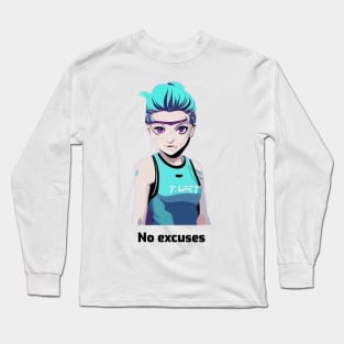 No excuses Long Sleeve T-Shirt